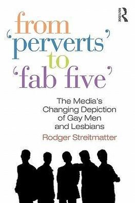 Streitmatter, R: From Perverts to Fab Five