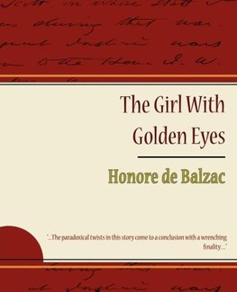 The Girl with Golden Eyes - Honore de Balzac