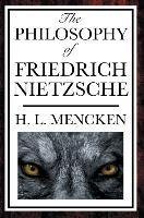 The Philosophy of Friedrich Nietzsche