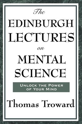 The Edinburgh Lectures on Mental Science