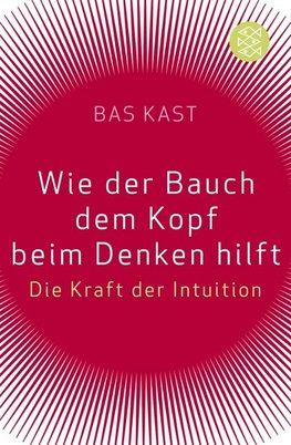 Wie der Bauch dem Kopf beim Denken hilft