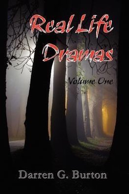 Real Life Dramas - Volume One