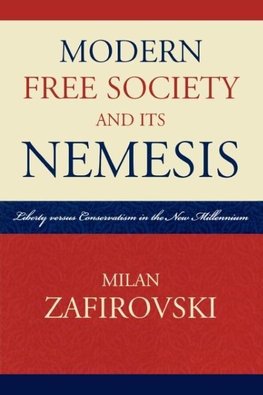 Modern Free Society and Its Nemesis