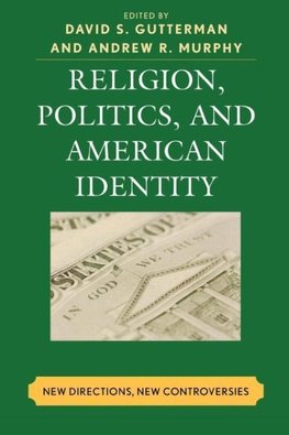 Religion, Politics, and American Identity