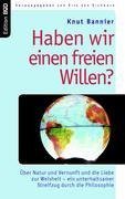 Haben wir einen freien Willen?