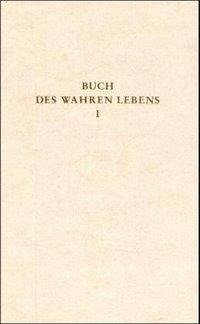 Das Buch des wahren Lebens. Lehren des göttlichen Meisters