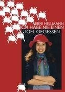 Ich habe nie einen Igel gegessen