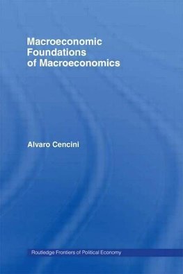 Cencini, A: Macroeconomic Foundations of Macroeconomics