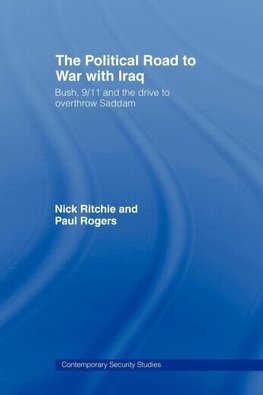 Ritchie, N: Political Road to War with Iraq