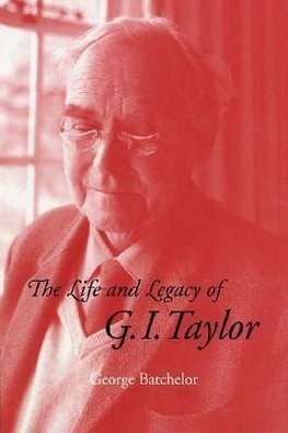 The Life and Legacy of G. I. Taylor