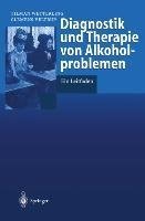 Diagnostik und Therapie von Alkoholproblemen