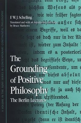 Schelling, F: Grounding of Positive Philosophy