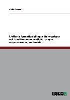 L'offerta formativa bilingue italo-tedesca nel Land Nordreno-Vestfalia: origine, organizzazione, continuità