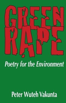 Green Rape. Poetry for the Environment