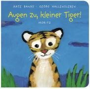 Augen zu, kleiner Tiger!