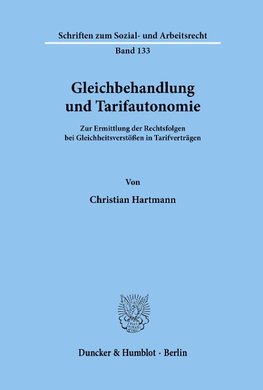 Gleichbehandlung und Tarifautonomie.