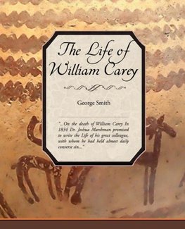 The Life of William Carey