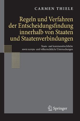 Regeln und Verfahren der Entscheidungsfindung innerhalb von Staaten und Staatenverbindungen