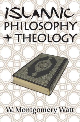 Watt, P: Islamic Philosophy and Theology