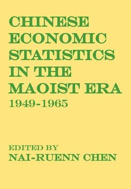 Chen, N: Chinese Economic Statistics in the Maoist Era