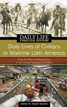 Daily Lives of Civilians in Wartime Latin America