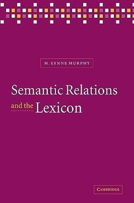 Semantic Relations and the Lexicon