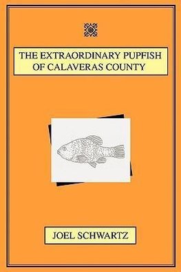 The Extraordinary Pupfish of Calaveras County