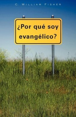 POR QUE SOY EVANGELICO