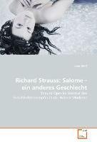 Richard Strauss: Salome - ein anderes Geschlecht