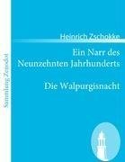 Ein Narr des Neunzehnten Jahrhunderts / Die Walpurgisnacht