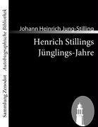 Henrich Stillings Jünglings-Jahre