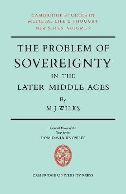 The Problem of Sovereignty in the Later Middle Ages