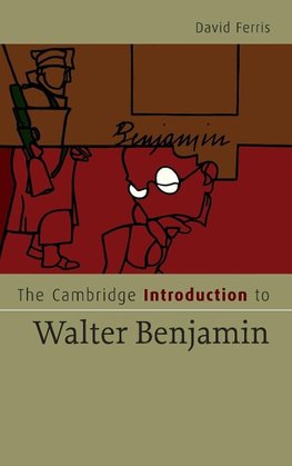 The Cambridge Introduction to Walter Benjamin