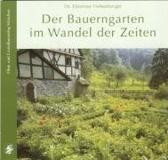 Der Bauerngarten im Wandel der Zeiten