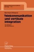 Telekommunikation und vertikale Integration