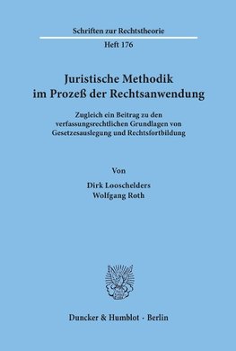 Juristische Methodik im Prozeß der Rechtsanwendung.