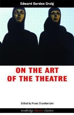 Craig, E: On the Art of the Theatre