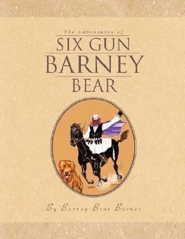 The Adventures of Six Gun Barney Bear