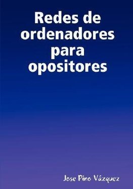 Redes de Ordenadores Para Opositores