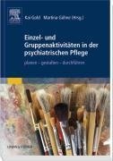 Einzel- und Gruppenaktivitäten in der psychiatrischen Pflege