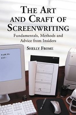 Frome, S:  The Art and Craft of Screenwriting