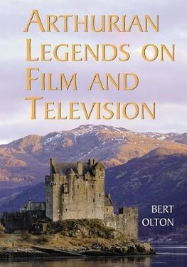 Olton, B:  Arthurian Legends on Film and Television