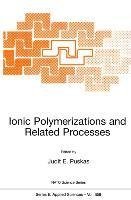 Ionic Polymerizations and Related Processes