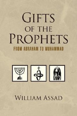 Gifts of the Prophets from Abraham to Muhammad