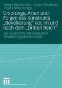 Ursprünge, Arten und Folgen des Konstrukts "Bevölkerung" vor, im und nach dem "Dritten Reich"