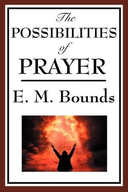 The Possibilities of Prayer