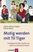 Mutig werden mit Til Tiger