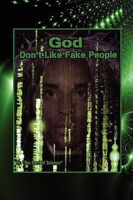 God Don't Like Fake People