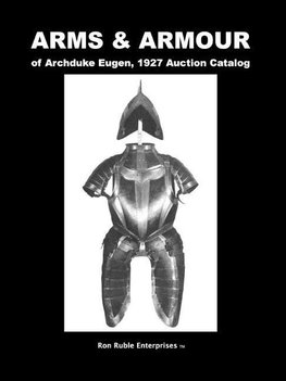 ARMS & ARMOUR of Archduke Eugen, 1927 Auction Catalog