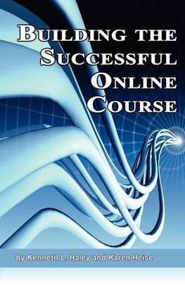 Building the Successful Online Course (Hc)